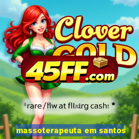 massoterapeuta em santos
